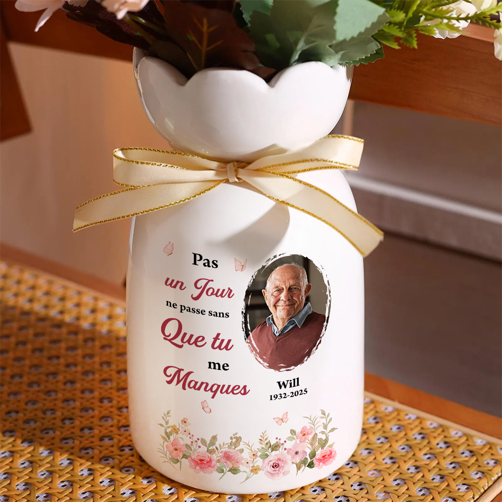 Pas Un Jour Ne Passe Sans Que Tu Me Manques – Vase Décoratif Personnalisé Pour La Maison