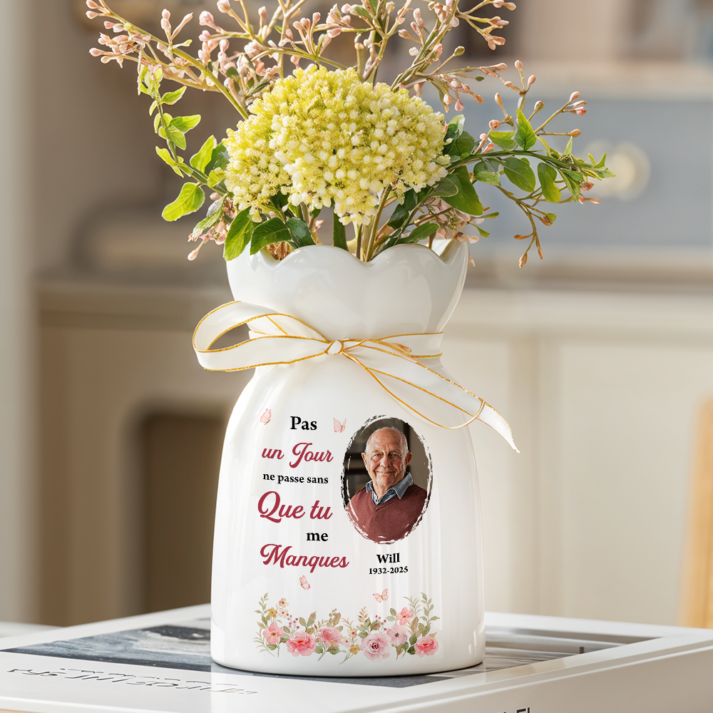 Pas Un Jour Ne Passe Sans Que Tu Me Manques – Vase Décoratif Personnalisé Pour La Maison