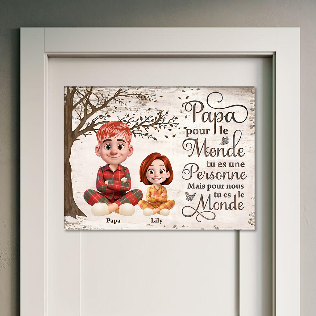 Papa, Pour Le Monde Tu Es Une Personne - Toile Personnalisée
