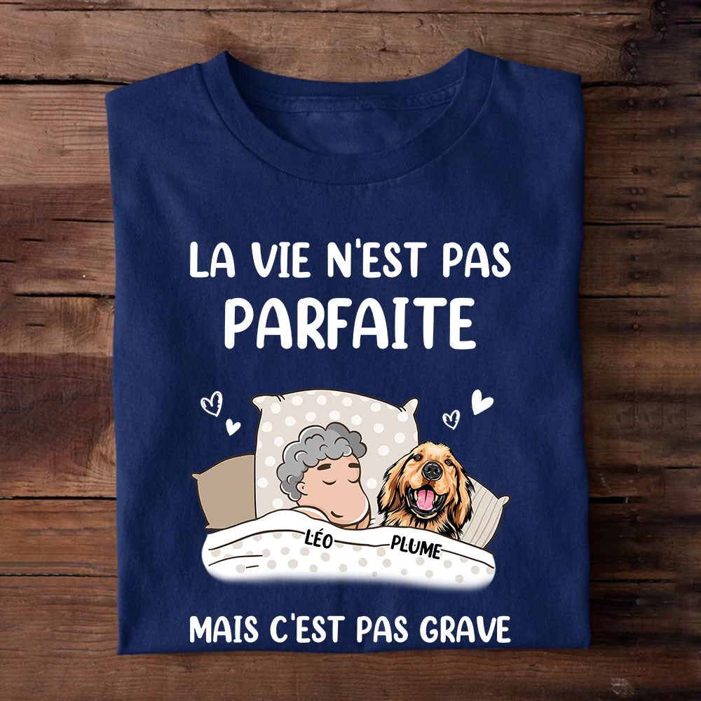 La Vie N‘Est Pas Parfaite Mais C’est Pas Grave - T-shirt Unisexe Personnalisé