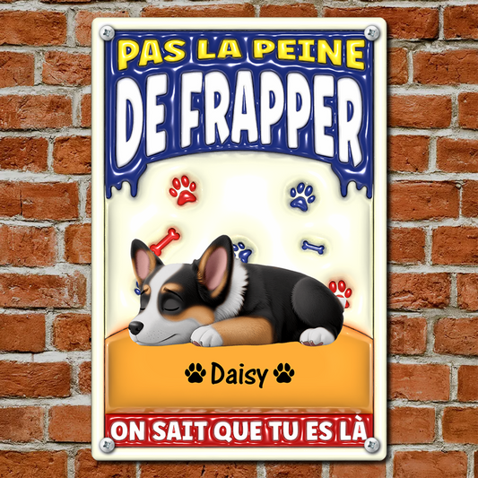Pas La Peine De Frapper – Plaque En Métal Personnalisée