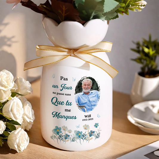 Pas Un Jour Ne Passe Sans Que Tu Me Manques – Vase Décoratif Personnalisé Pour La Maison