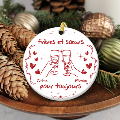 Frères Et Sœurs Pour Toujours Version - Ornement Joyeux Noël