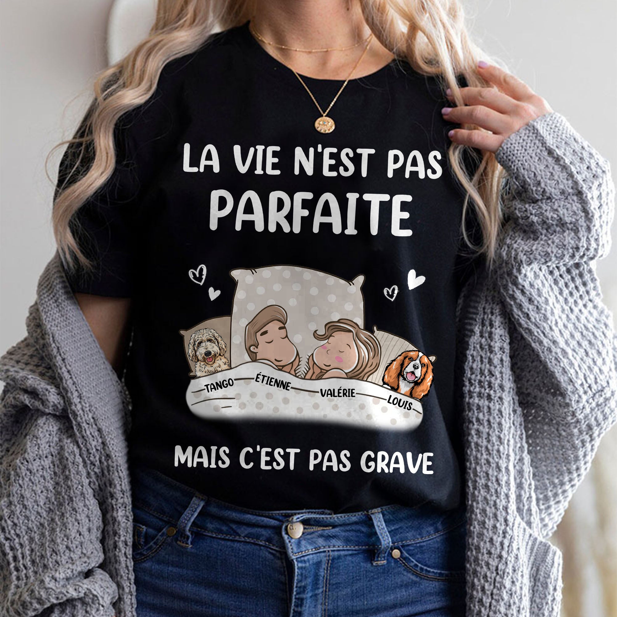 La Vie N‘Est Pas Parfaite Mais C’est Pas Grave - T-shirt Unisexe Personnalisé