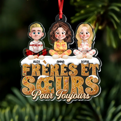 Frères Et Sœurs Pour Toujours - Ornement Acrylique Personnalisé