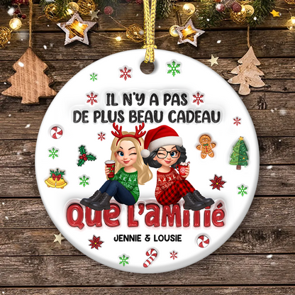 Il N’y A Pas De Plus Beau Cadeau Que L’amitié  – Version éternelle - Ornement Joyeux Noël