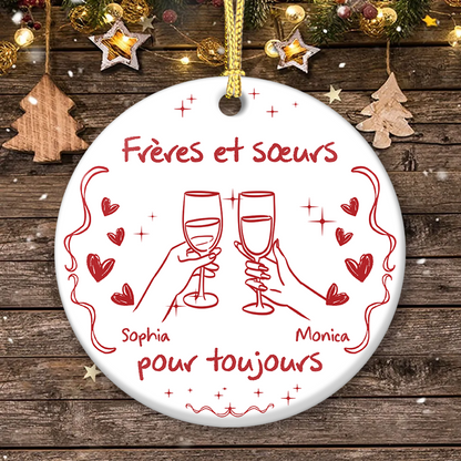 Frères Et Sœurs Pour Toujours Version - Ornement Joyeux Noël