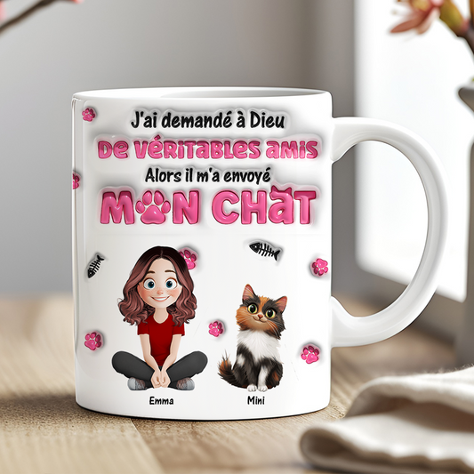 J'ai Demandé à Dieu un Véritable Ami  - Mug Personnalisé