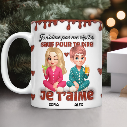 Sauf Pour Te Dire Je t’aime - Mug Personnalisé 3D Gonflé Effet