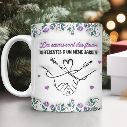 Les Sœurs Sont Des Fleurs  - Mug Personnalisé 3D Gonflé Effet