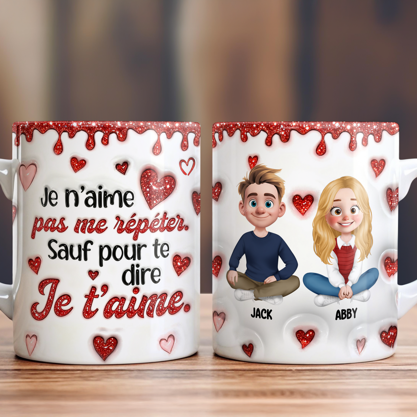 Je N’aime Pas Me Répéter Sauf Pour Te Dire Je T’aime - Je t’aime Mug Personnalisé