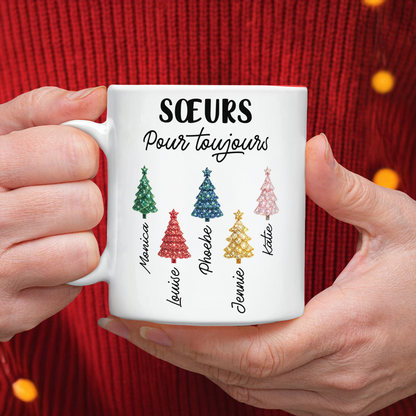 Sœurs Amies Pour toujours - Mug Personnalisé