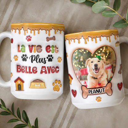 La Vie Est Plus Belle Avec - Mug Personnalisé 3D Gonflé Effet