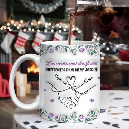 Les Sœurs Sont Des Fleurs  - Mug Personnalisé 3D Gonflé Effet