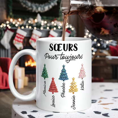 Sœurs Amies Pour toujours - Mug Personnalisé