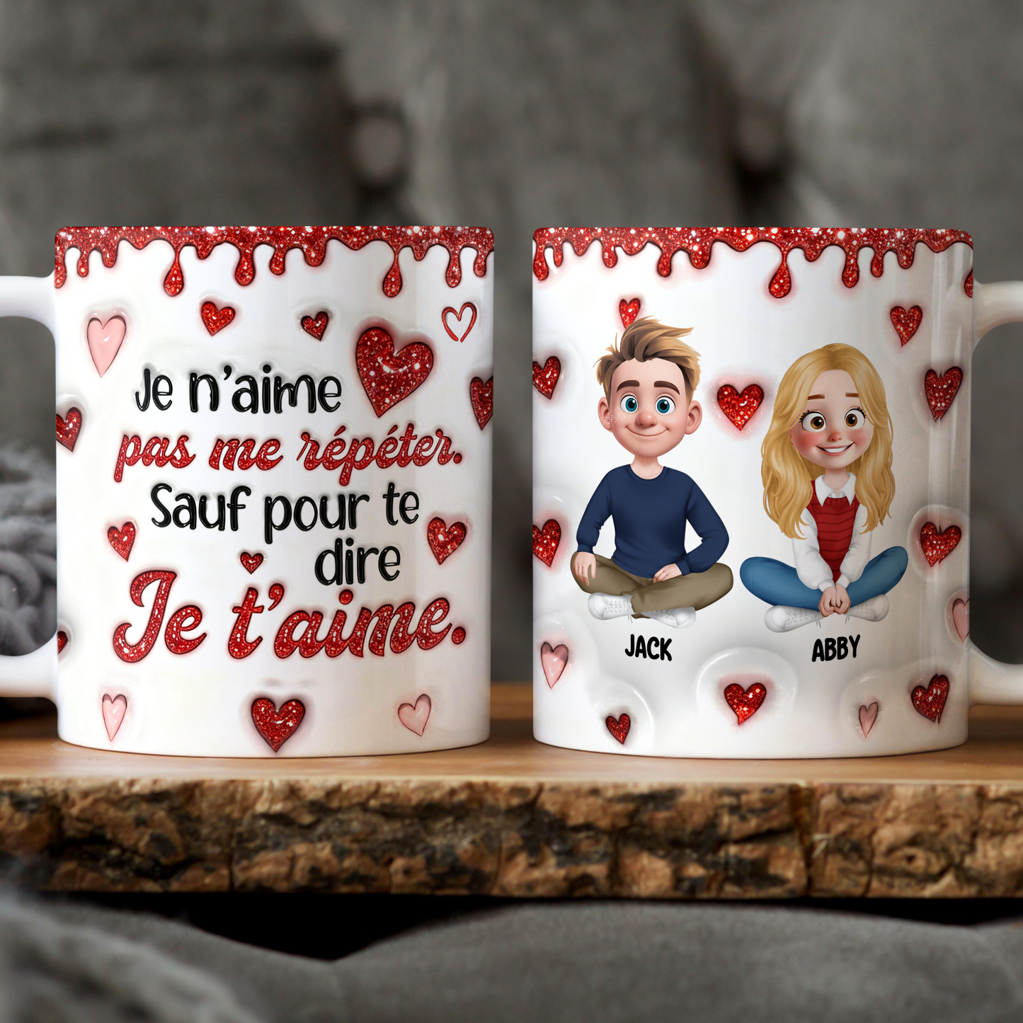 Je N’aime Pas Me Répéter Sauf Pour Te Dire Je T’aime - Je t’aime Mug Personnalisé