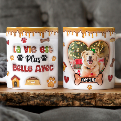 La Vie Est Plus Belle Avec - Mug Personnalisé 3D Gonflé Effet