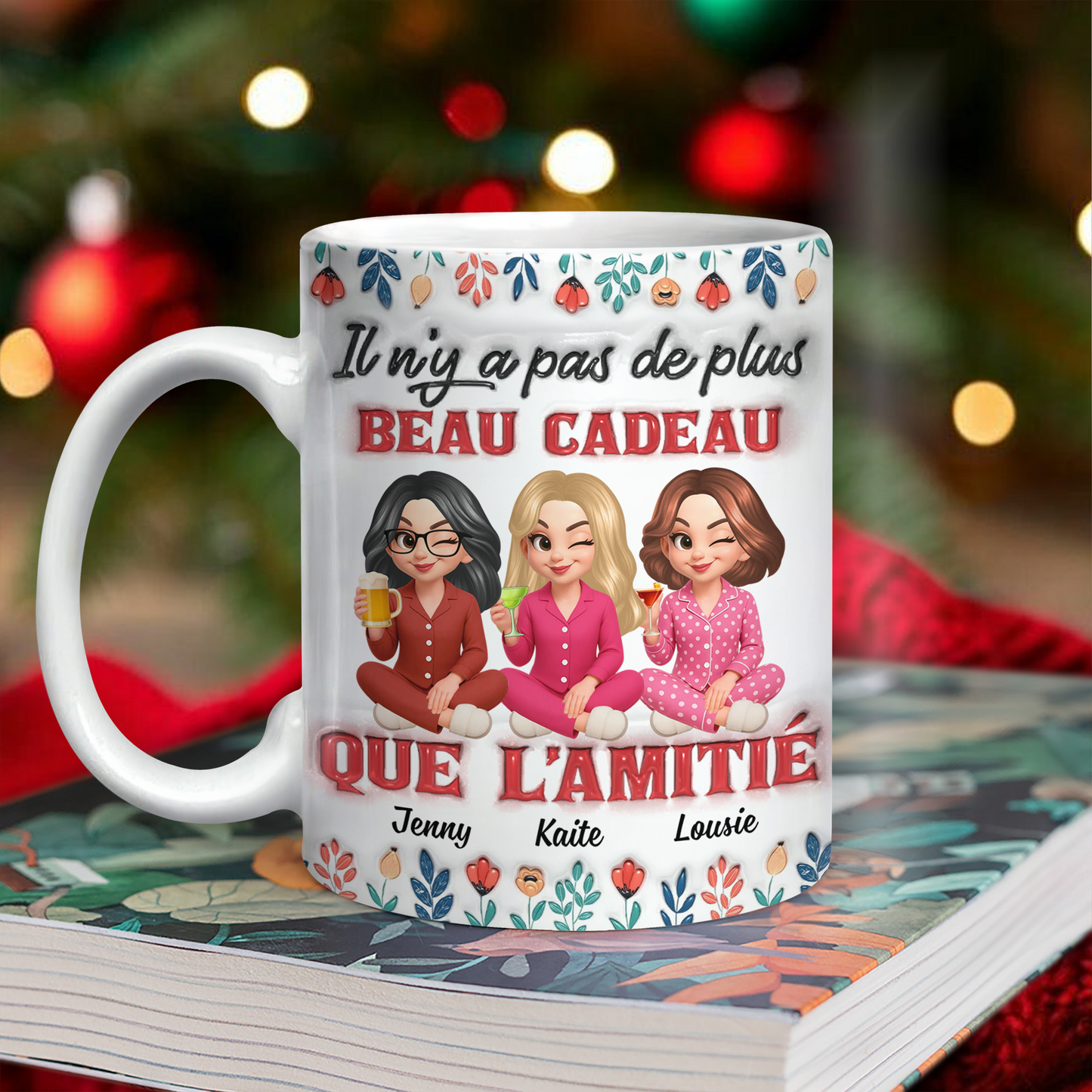 Il N'y A Pas De Plus Beau Cadeau Que L'amitié Fleur - Mug Personnalisé 3D Gonflé Effet