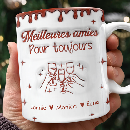 Meilleures Amies Pour Toujours - Mug Personnalisé 3D Gonflé Effet