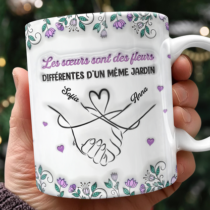 Les Sœurs Sont Des Fleurs  - Mug Personnalisé 3D Gonflé Effet