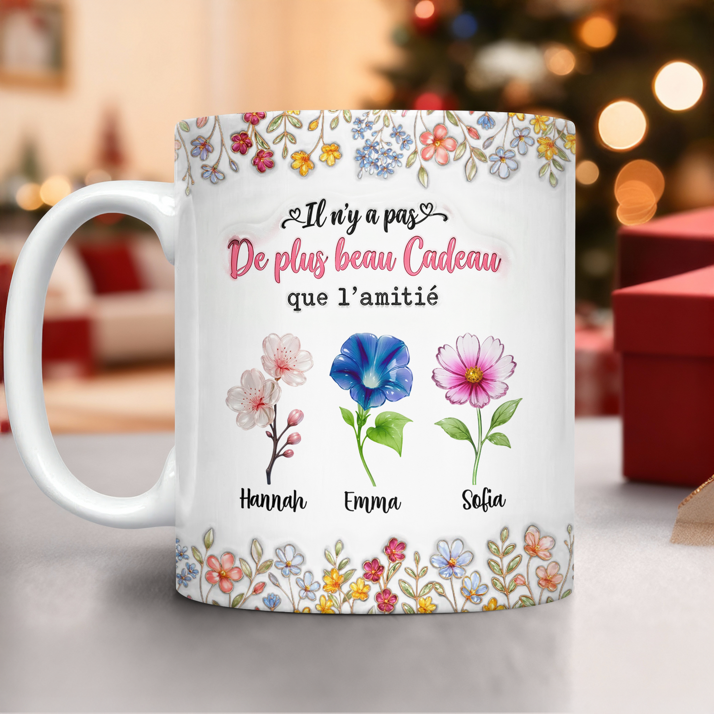 Il N'y A Pas De Plus Beau Cadeau Que L'amitié Fleur - 3D Mug Personnalisé