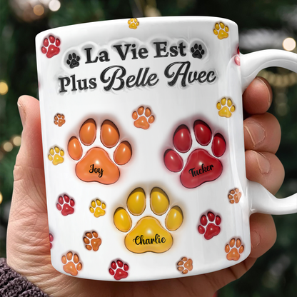 La Vie Est Plus Belle Avec  - Mug Personnalisé 3D Gonflé Effet