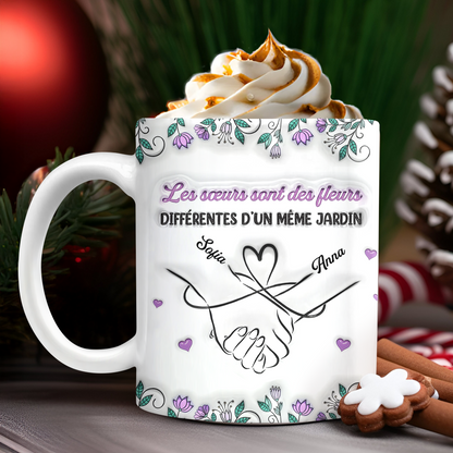 Les Sœurs Sont Des Fleurs  - Mug Personnalisé 3D Gonflé Effet